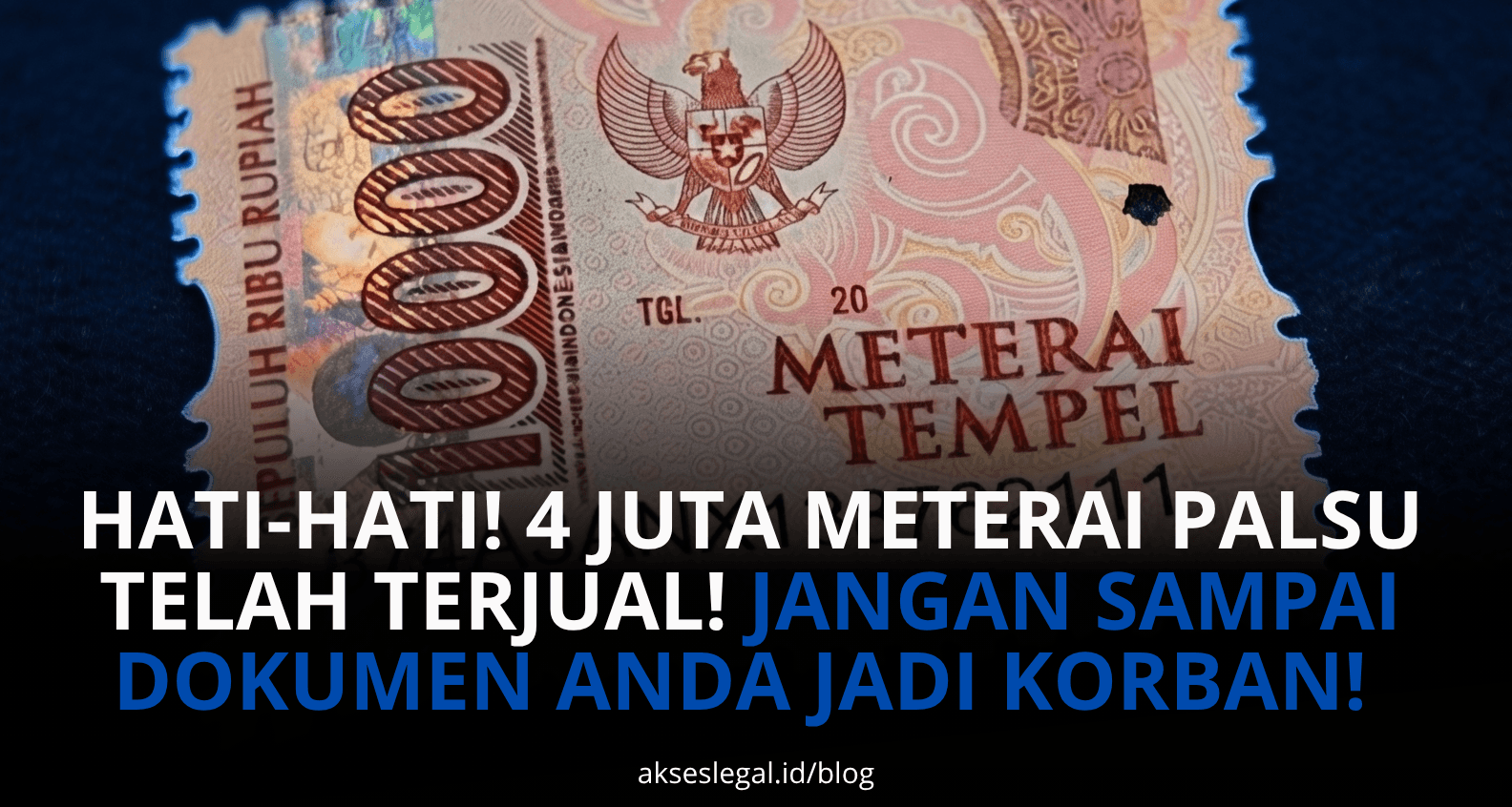 HATI-HATI! 4 Juta Meterai PALSU telah terjual! Jangan Sampai Dokumen Anda Jadi Korban!