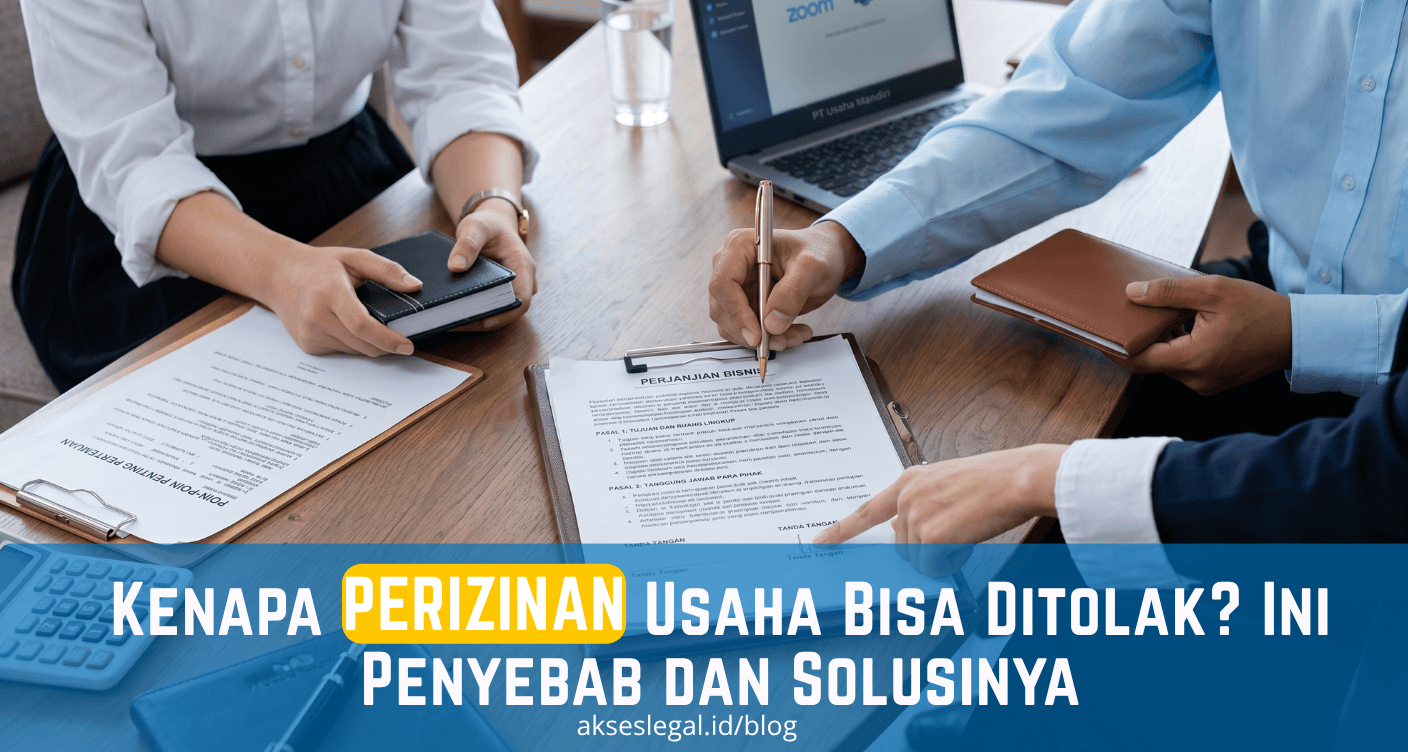 Kenapa Perizinan Usaha Bisa Ditolak? Ini Penyebab dan Solusinya