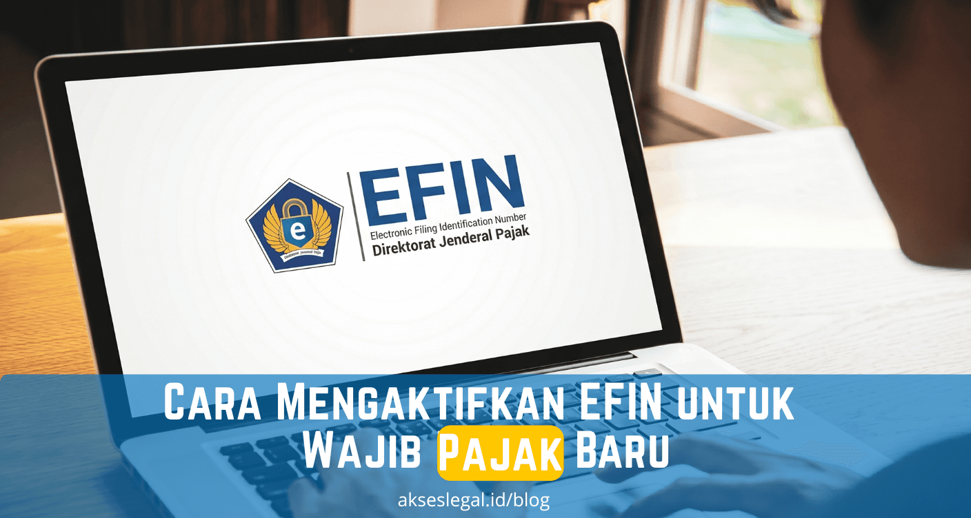 Cara Mengaktifkan EFIN untuk Wajib Pajak Baru